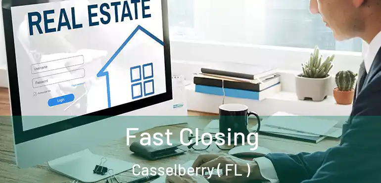  Fast Closing Casselberry ( FL )