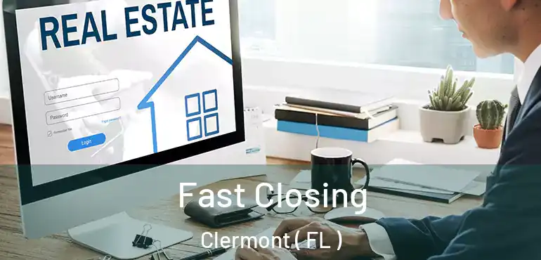  Fast Closing Clermont ( FL )