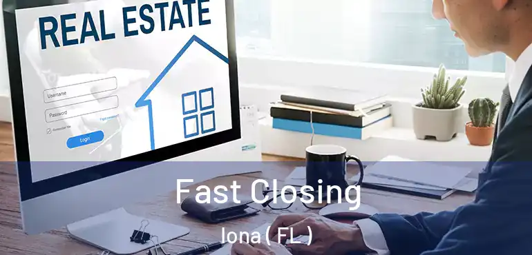  Fast Closing Iona ( FL )