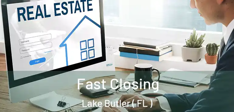  Fast Closing Lake Butler ( FL )