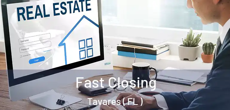  Fast Closing Tavares ( FL )