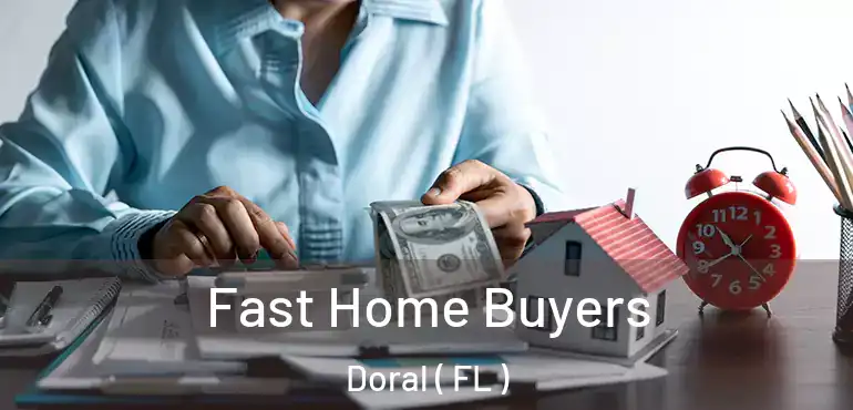 Fast Home Buyers Doral ( FL )