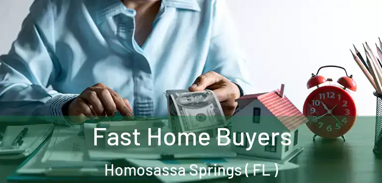  Fast Home Buyers Homosassa Springs ( FL )