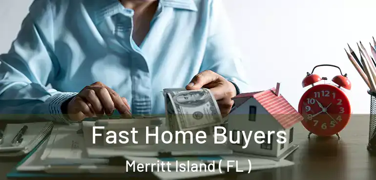  Fast Home Buyers Merritt Island ( FL )