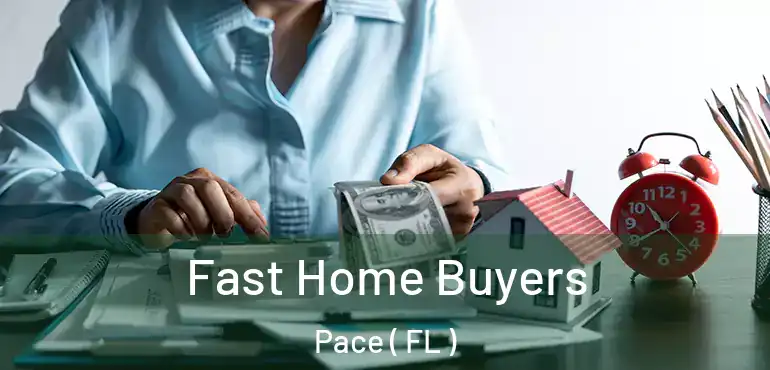  Fast Home Buyers Pace ( FL )