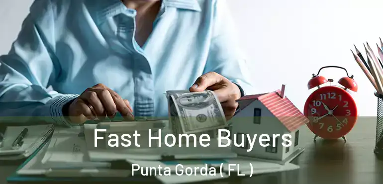  Fast Home Buyers Punta Gorda ( FL )