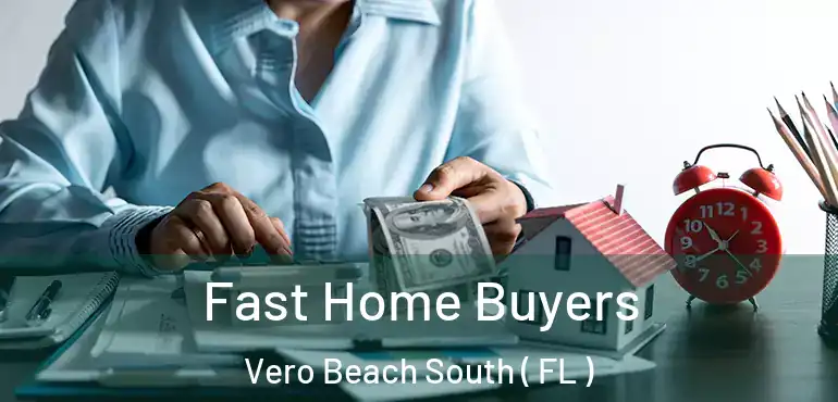  Fast Home Buyers Vero Beach South ( FL )