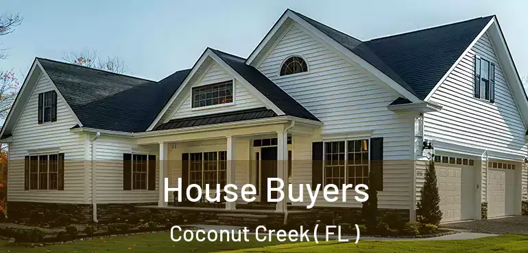  House Buyers Coconut Creek ( FL )