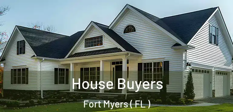  House Buyers Fort Myers ( FL )