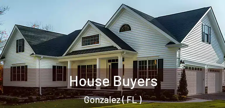  House Buyers Gonzalez ( FL )