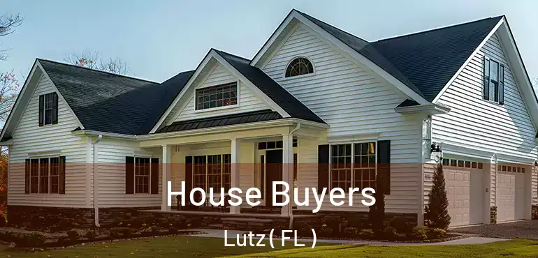  House Buyers Lutz ( FL )