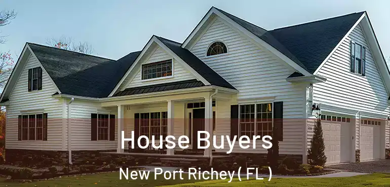  House Buyers New Port Richey ( FL )