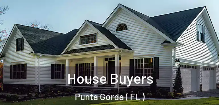  House Buyers Punta Gorda ( FL )