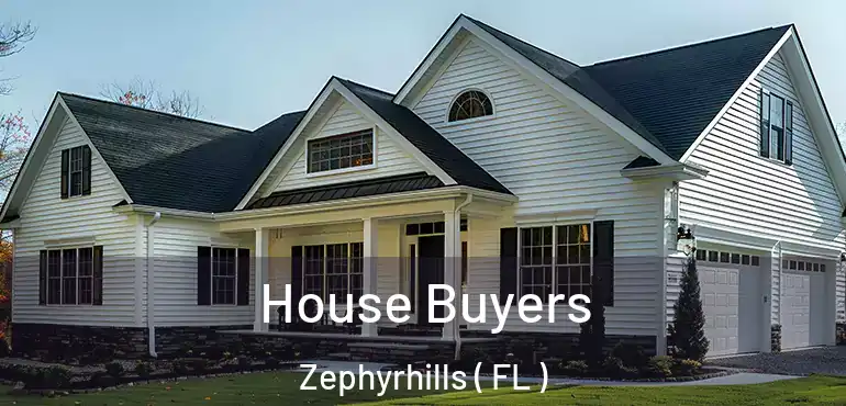 House Buyers Zephyrhills ( FL )