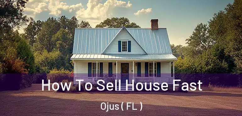  How To Sell House Fast Ojus ( FL )