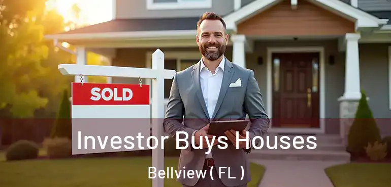  Investor Buys Houses Bellview ( FL )