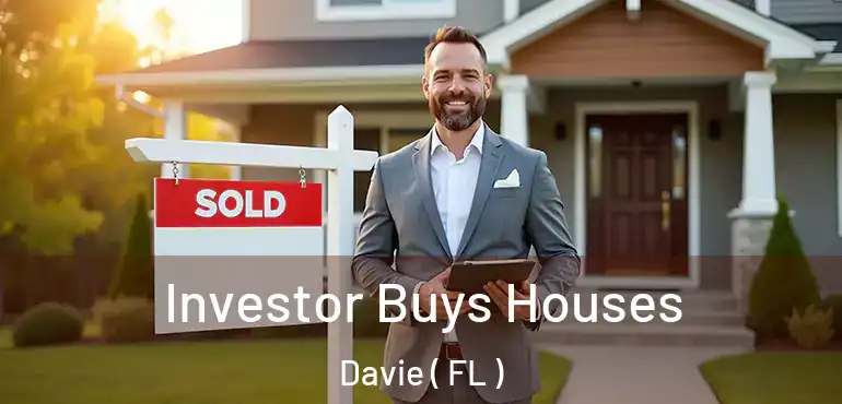  Investor Buys Houses Davie ( FL )