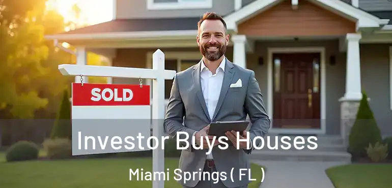  Investor Buys Houses Miami Springs ( FL )