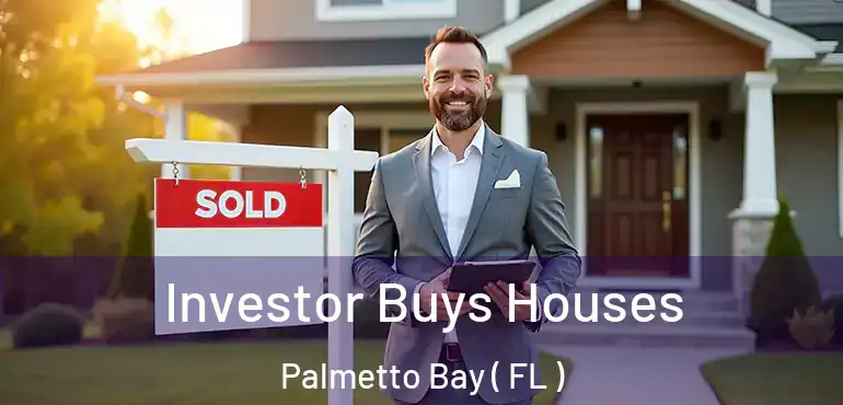  Investor Buys Houses Palmetto Bay ( FL )