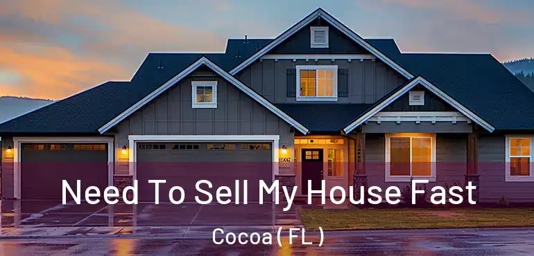  Need To Sell My House Fast Cocoa ( FL )