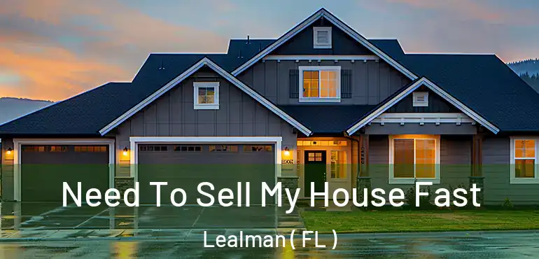  Need To Sell My House Fast Lealman ( FL )