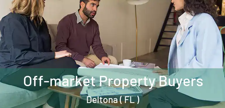  Off-market Property Buyers Deltona ( FL )