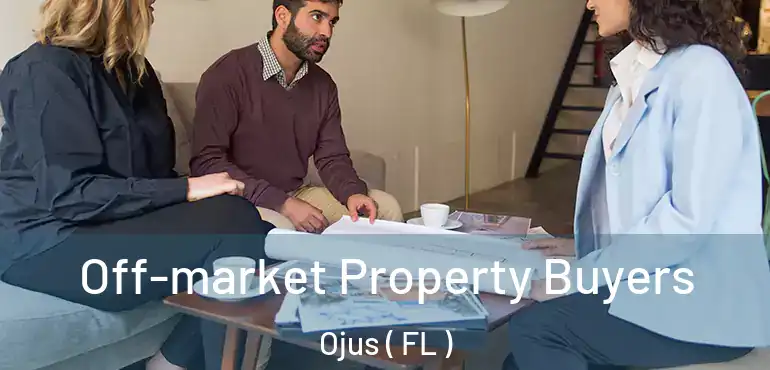  Off-market Property Buyers Ojus ( FL )