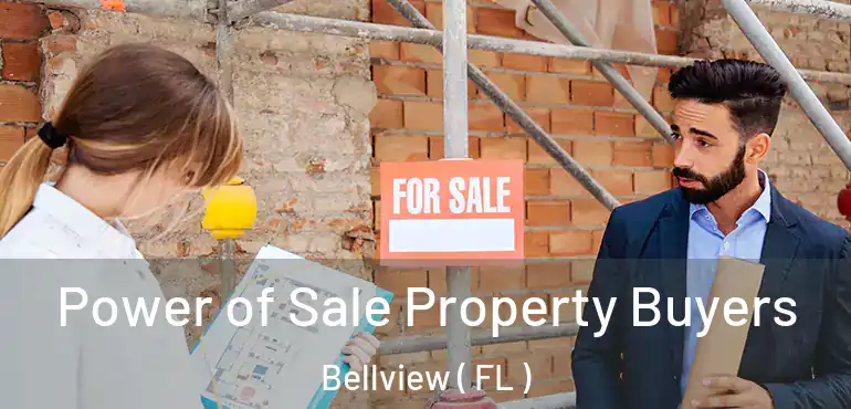  Power of Sale Property Buyers Bellview ( FL )