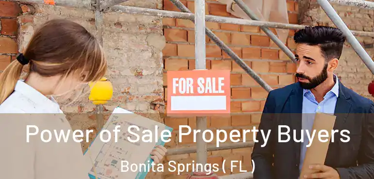  Power of Sale Property Buyers Bonita Springs ( FL )