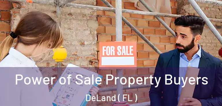 Power of Sale Property Buyers DeLand ( FL )