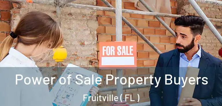  Power of Sale Property Buyers Fruitville ( FL )