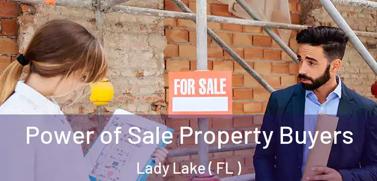  Power of Sale Property Buyers Lady Lake ( FL )