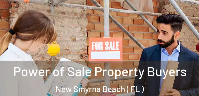  Power of Sale Property Buyers New Smyrna Beach ( FL )