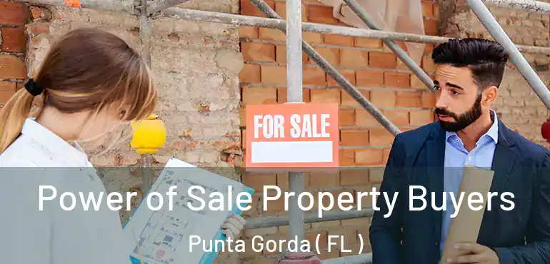  Power of Sale Property Buyers Punta Gorda ( FL )