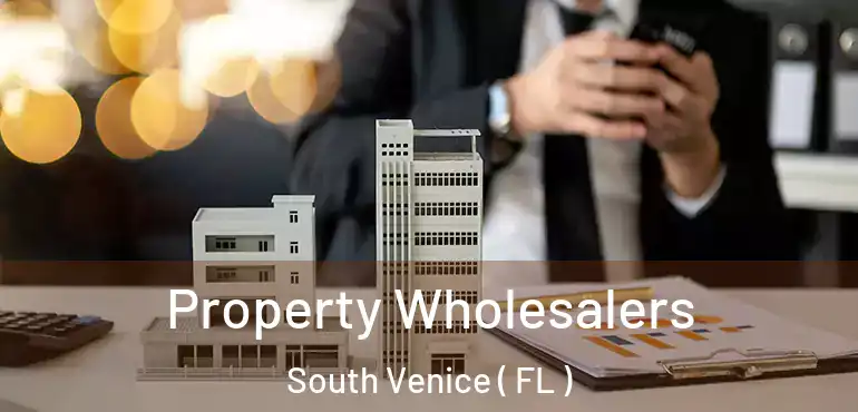  Property Wholesalers South Venice ( FL )
