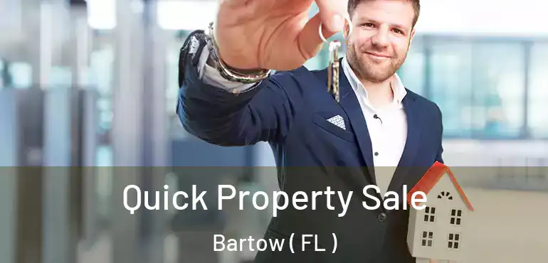  Quick Property Sale Bartow ( FL )