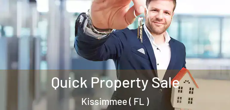  Quick Property Sale Kissimmee ( FL )