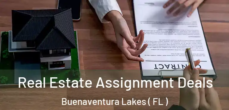  Real Estate Assignment Deals Buenaventura Lakes ( FL )
