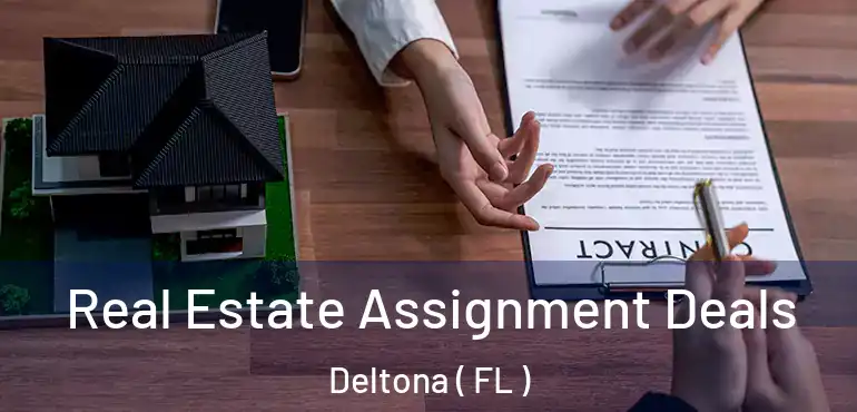  Real Estate Assignment Deals Deltona ( FL )
