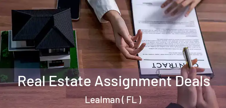  Real Estate Assignment Deals Lealman ( FL )