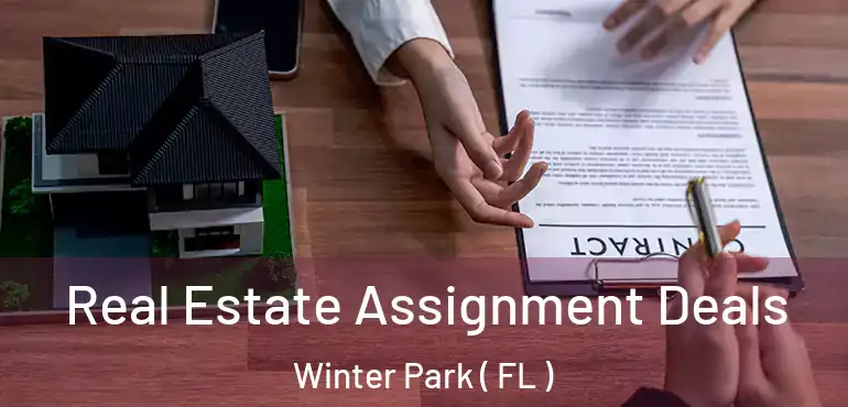  Real Estate Assignment Deals Winter Park ( FL )