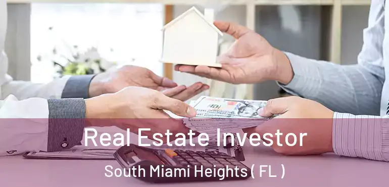  Real Estate Investor South Miami Heights ( FL )