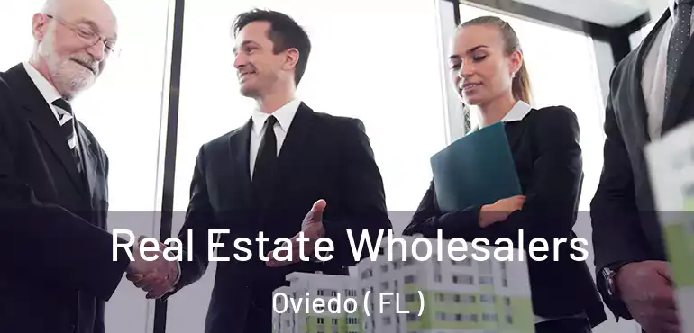  Real Estate Wholesalers Oviedo ( FL )