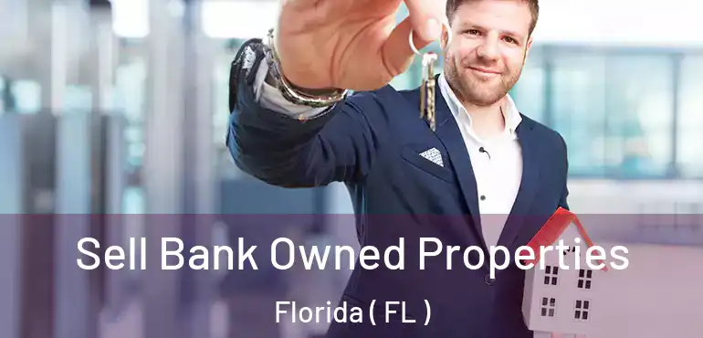  Sell Bank Owned Properties Florida ( FL )