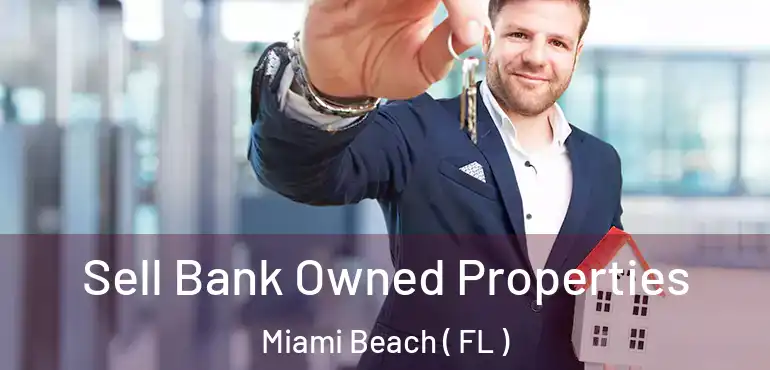  Sell Bank Owned Properties Miami Beach ( FL )