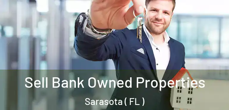  Sell Bank Owned Properties Sarasota ( FL )