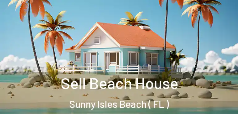  Sell Beach House Sunny Isles Beach ( FL )