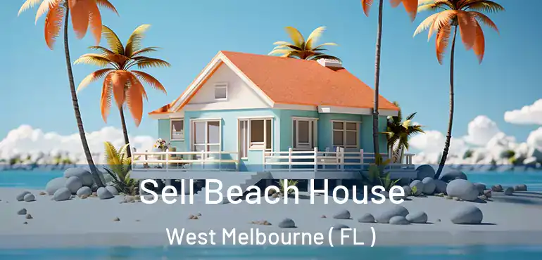 Sell Beach House West Melbourne ( FL )