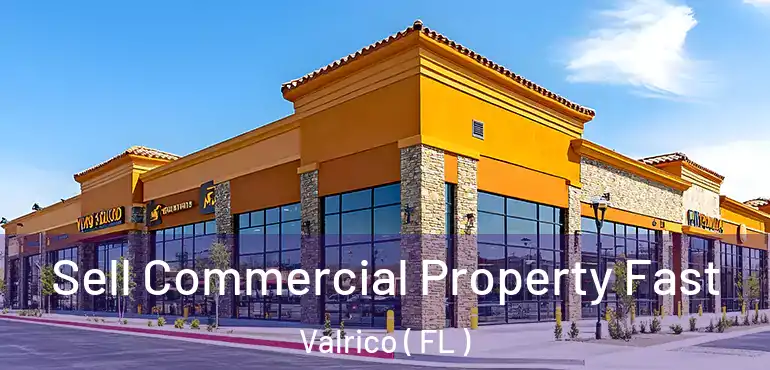  Sell Commercial Property Fast Valrico ( FL )