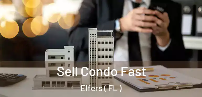  Sell Condo Fast Elfers ( FL )